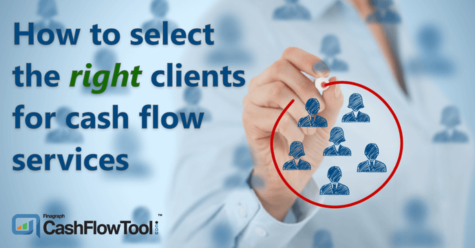 How to Select the Right Clients for Cash Flow Services