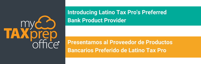 Latino Tax Pro and MyTAXPrepOffice Announce Strategic Partnership to Benefit Bank Product Preparers