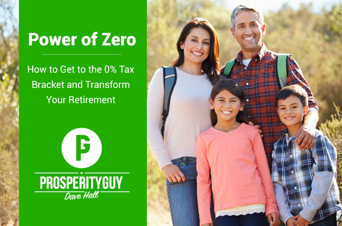 Power of Zero- How to Get to the 0% Tax Bracket and Transform Your Retirement