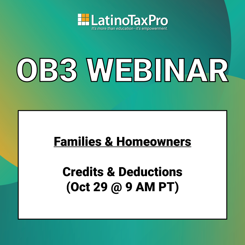 OB3 Webinar – Families & Homeowners: Credits & Deductions (Oct 29 @ 9 AM PT)