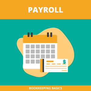 Bookkeeping Basics - Payroll