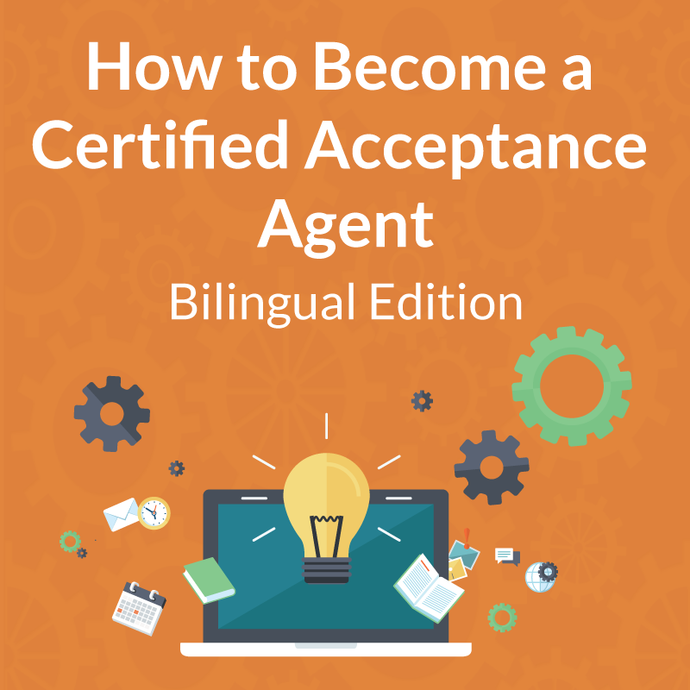 Bilingual How to Become a Certified Acceptance Agent