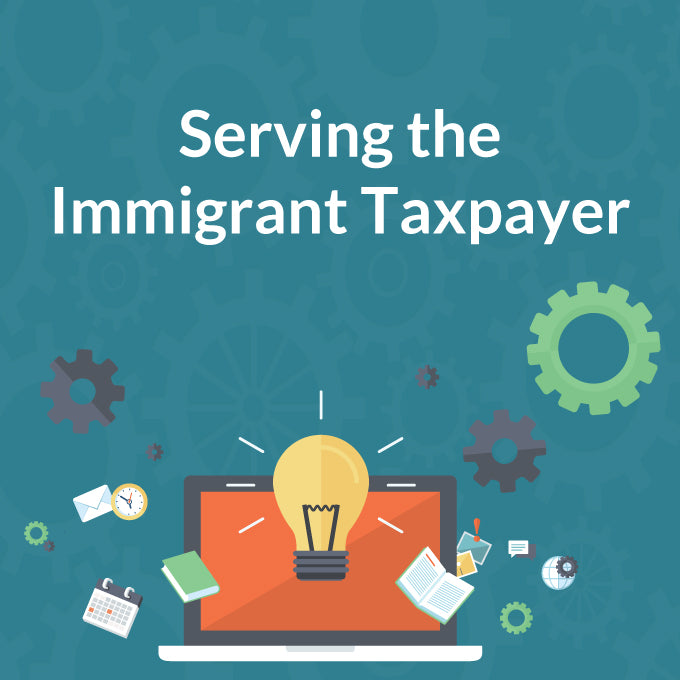 Serving the Immigrant Taxpayer