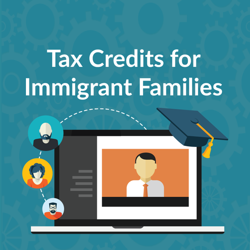 Tax Credits for Immigrant Families Webinar