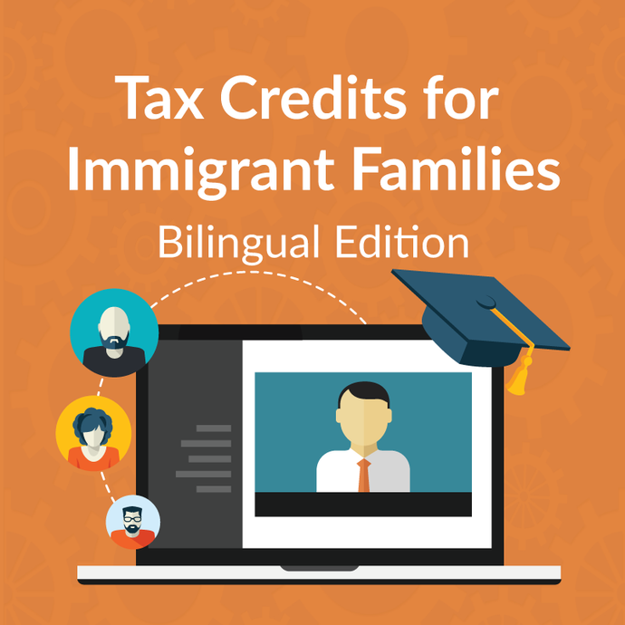 Bilingual Tax Credits for Immigrant Families Webinar