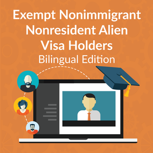 Bilingual Exempt Nonimmigrant Nonresident Alien Visa Holders Webinar